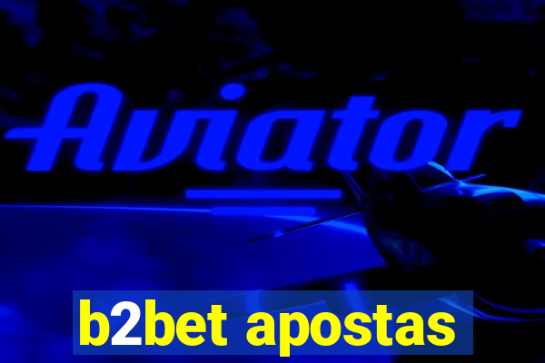 b2bet apostas